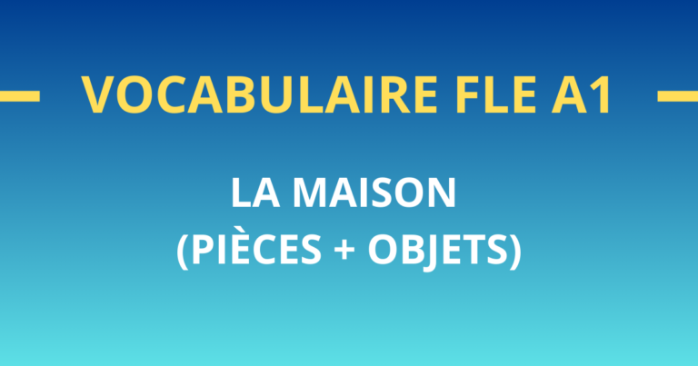 vocabulaire fle A1 la maison pieces objets