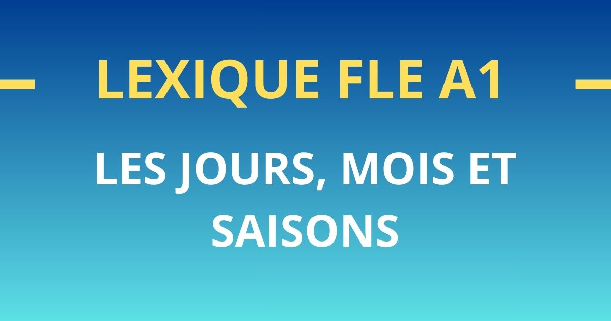 Lexique FLE A1 jours mois saisons