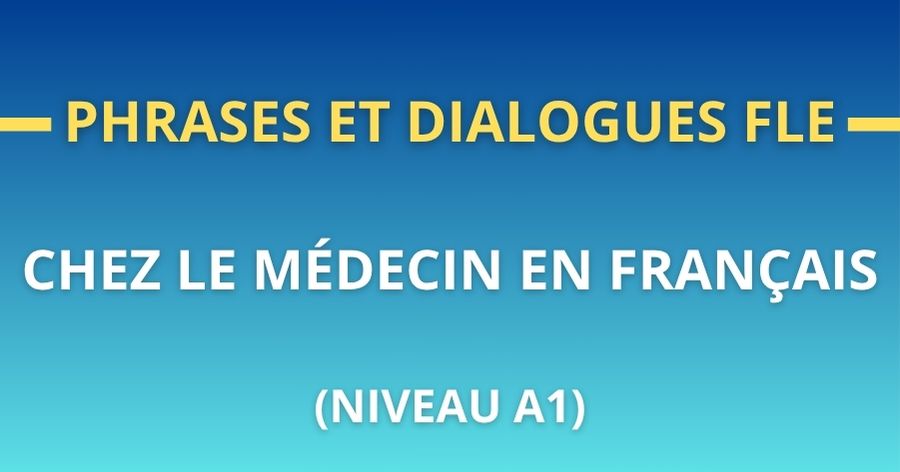 Phrases et dialogues FLE chez le médecin