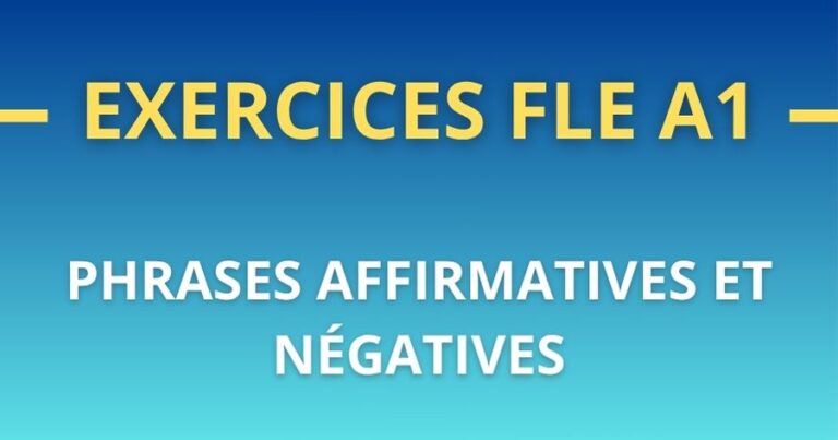 Exercice FLE A1 à imprimer : phrases affirmatives et négatives