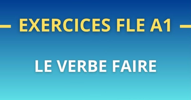Le verbe FAIRE : exercices FLE débutant (A1)