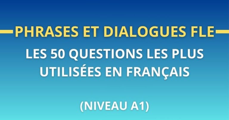 Phrases et dialogues FLE 50 questions utiles en francais