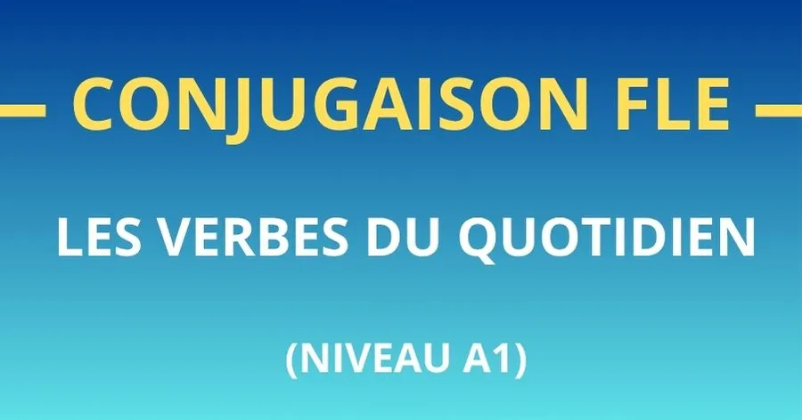 Conjugaison-FLE-les-verbes-du-quotidien
