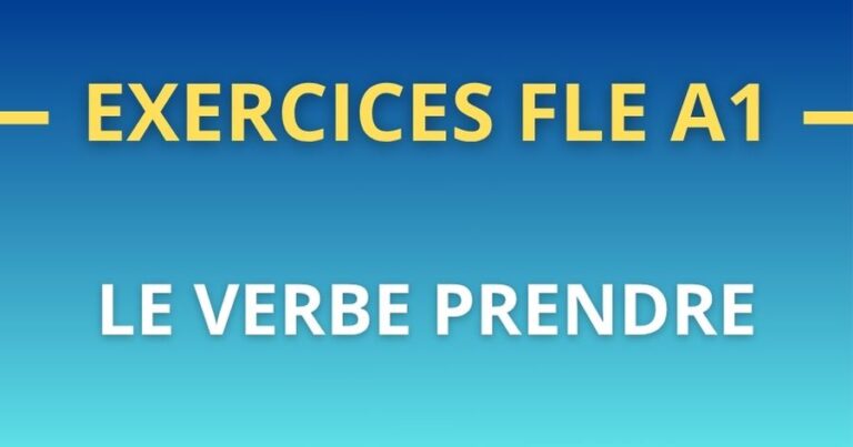 Le verbe PRENDRE : exercices FLE débutant