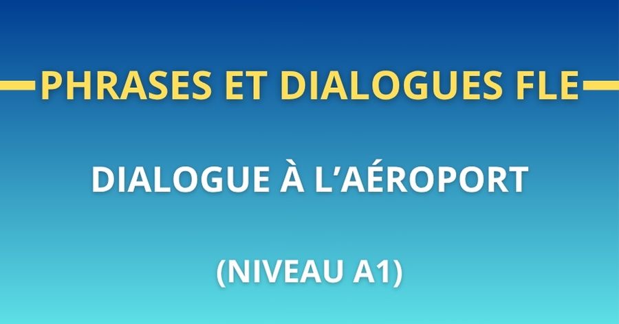 Phrases et dialogues FLE dialogue a l'aeroport