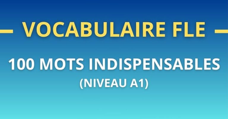100 mots indispensables pour parler français (A1)