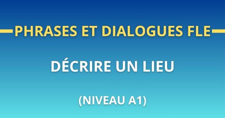 Phrases et dialogues FLE decrire un lieu