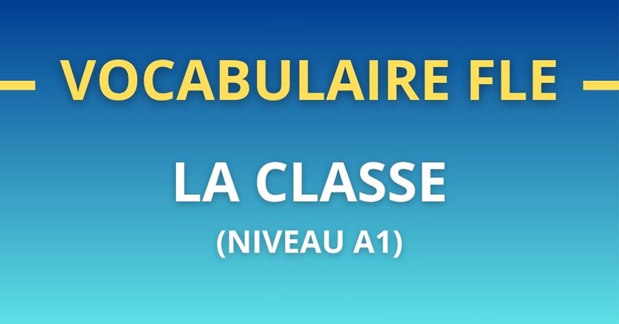 Vocabulaire FLE la classe